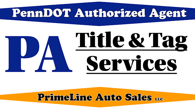 PrimeLine Auto Sales - PA Title & Tag Services